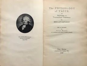 (Food Writing) Brillat-Savarin, Jean Anthelme. The Physiology of Taste, or Meditations on Transcendental Gastronomy. Intro. by Arthur Machen.